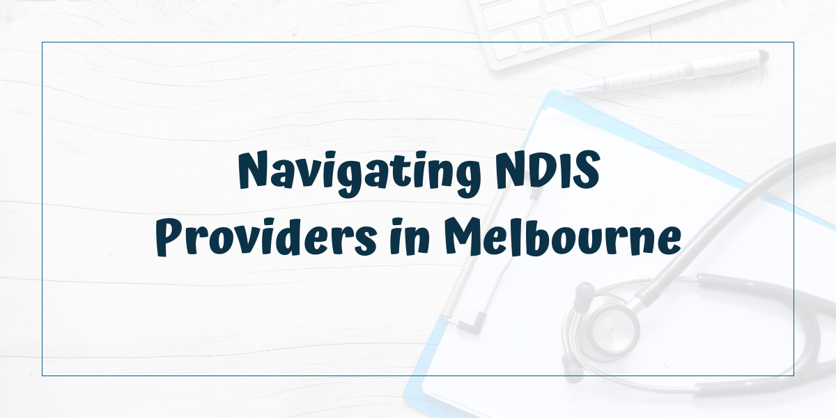 NDIS Providers in Melbourne